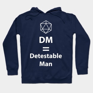 Dungeon Master = Detestable Man Hoodie